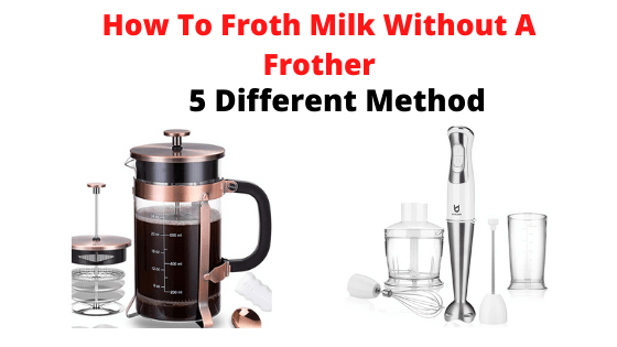How To Froth Milk Without A Frother