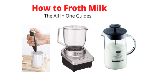 How To Froth Milk
