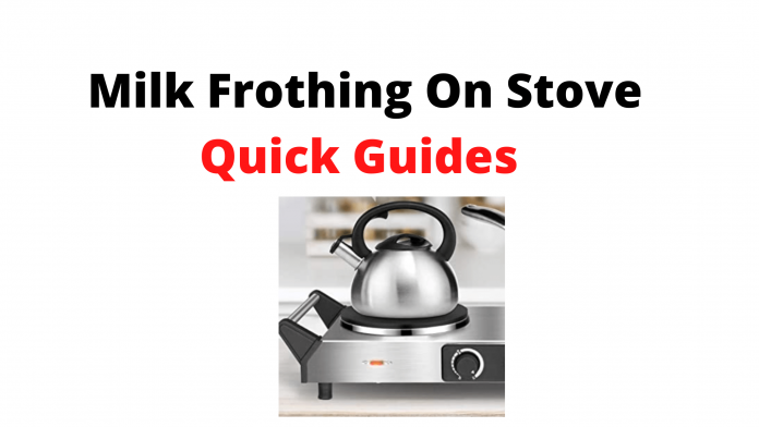 How to froth milk on the stove