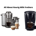 Keurig Milk Frothers Reviews